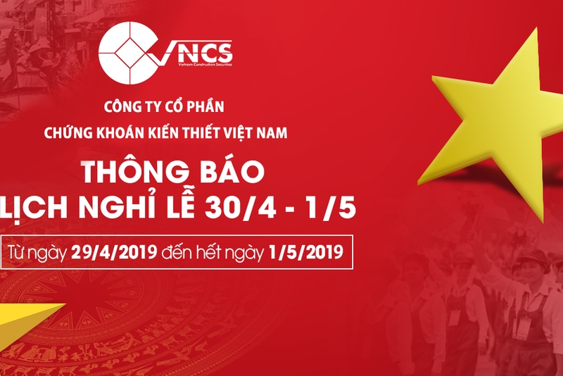 VNCS THÔNG BÁO LỊCH NGHỈ LỄ 30/04, 01/05/2019
