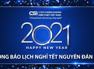 CSI thông báo lịch nghỉ Tết Âm lịch 2021