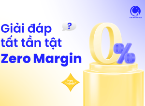 Giải đáp các câu hỏi về chương trình ưu đãi Zero Margin