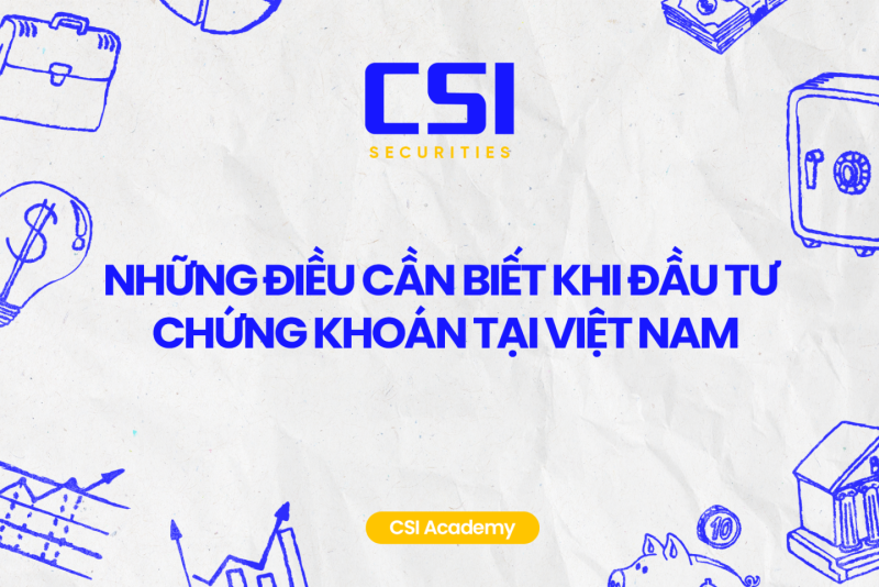 Những điều cần biết khi đầu tư chứng khoán tại Việt Nam