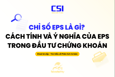 Chỉ số EPS là gì? Cách tính và ý nghĩa của EPS trong đầu tư