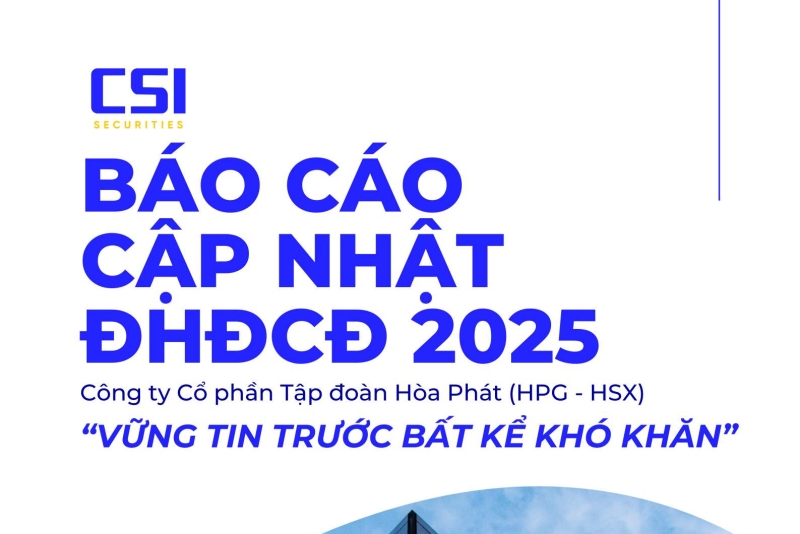 Báo cáo cập nhật ĐHĐCĐ Công ty Cổ phần Tập đoàn Hòa Phát 2025 (HPG - HSX)