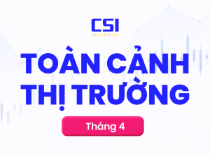 Toàn cảnh thị trường tháng 04/2025