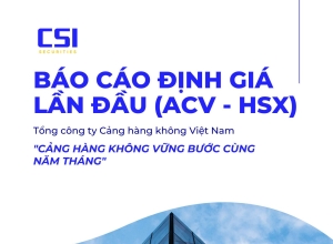 Báo cáo định giá lần đầu Tổng công ty Cảng hàng không Việt Nam (ACV - HSX)
