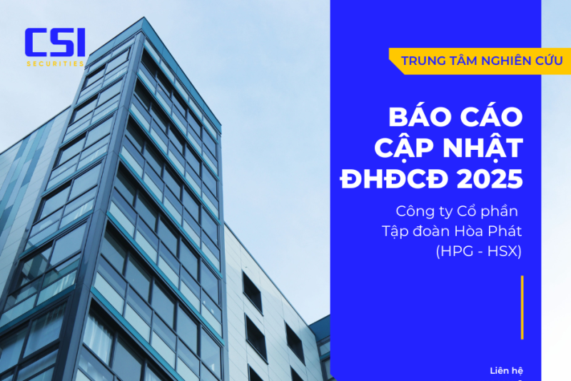 Báo cáo cập nhật ĐHĐCĐ Công ty Cổ phần Tập đoàn Hòa Phát 2025 (HPG - HSX)