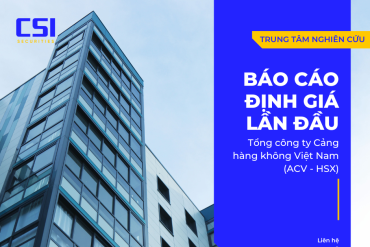 Báo cáo định giá lần đầu Tổng công ty Cảng hàng không Việt Nam (ACV - HSX)